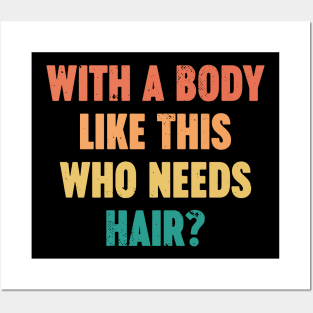 With A Body Like This Who Needs Hair Vintage Retro (Sunset) Posters and Art